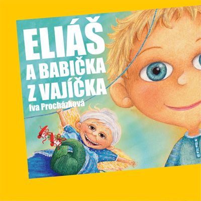 Ukázka: Eliáš a babička z vajíčka